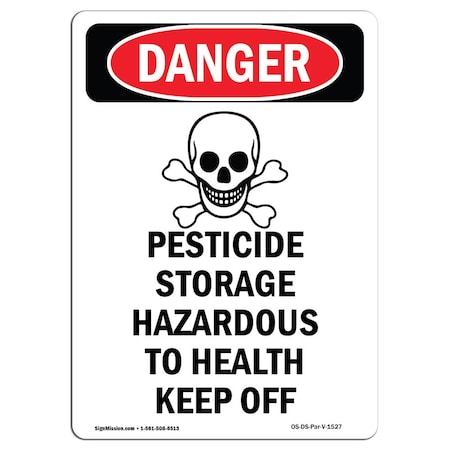 Signmission Safety Sign, OSHA Danger, 14" Height, Aluminum, Pesticide Storage Hazardous, Portrait OS-DS-A-1014-V-1527